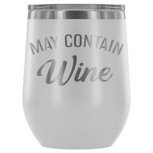 Load image into Gallery viewer, May Contain Wine 12oz Stemless Wine Tumbler