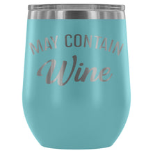 Load image into Gallery viewer, May Contain Wine 12oz Stemless Wine Tumbler